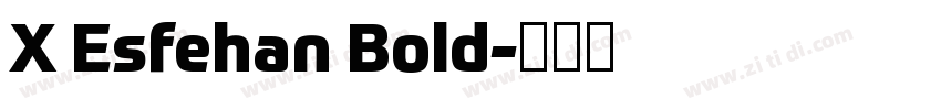 X Esfehan Bold字体转换